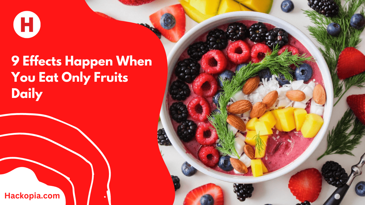 9-effects-happen-when-you-eat-only-fruits-daily